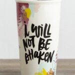 "I Will Not Be Shaken" Ceramic Tumbler