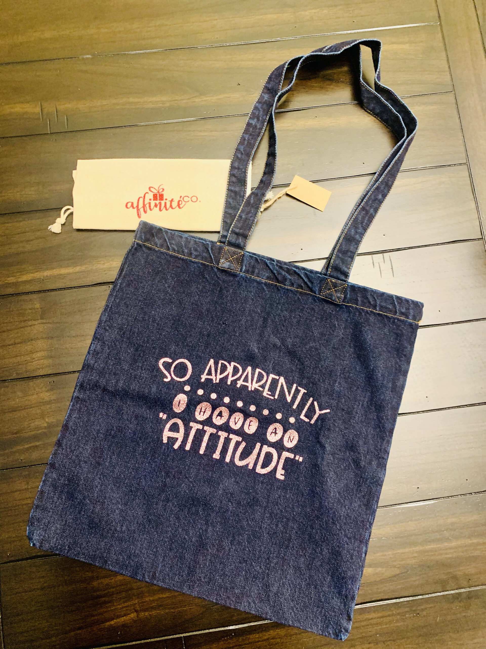 Apparent I Have an Attitude - Medium Denim Tote