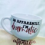 15 Oz Ceramic Mug - Apparently I'm Dramatic