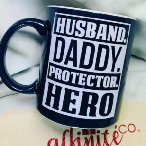 01-024 Oz Ceramic Mug - Husband Daddy Protector Hero