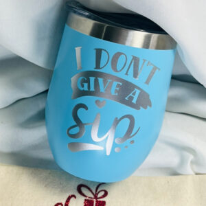 0Double Wall Stainless Steel Tumbler - I Don't Give A SIp