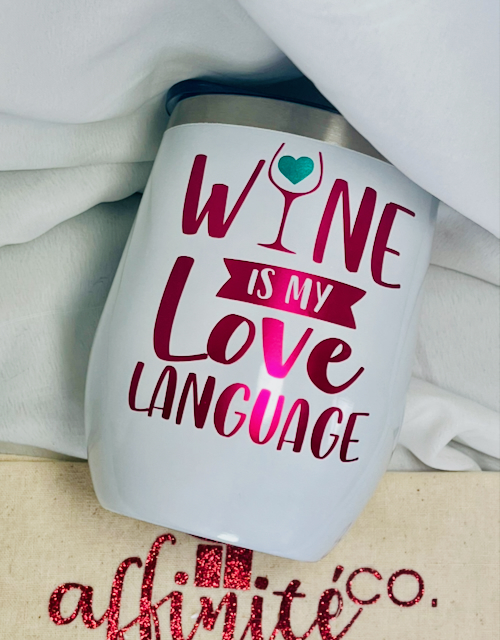 0Double Wall Stainless Steel Tumbler - Wine is my Love Language