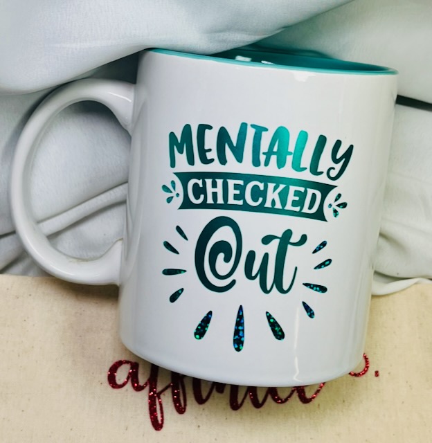 01-024 Oz Ceramic Mug - Mentally Checked Out